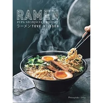 Ramen. Zupa szczęścia i miłości - TOVE NILSSON