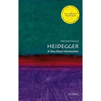Heidegger: A Very Short Introduction - Inwood, Michael [EN] (2019, Brožovaná / brožovaná, Oxford University Press)