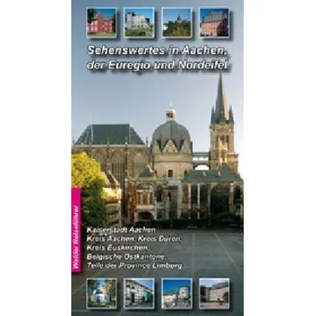 Cestování Sehenswertes in Aachen, Euregio und Nordeifel - Walder, Achim