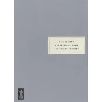 The Second Persephone Book of Short Stories