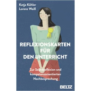 Reflexionskarten für den Unterricht - Köhler, Katja