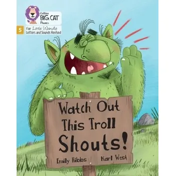 Anglický jazyk Watch Out This Troll Shouts! - Scholastic; Hibbs, Emily