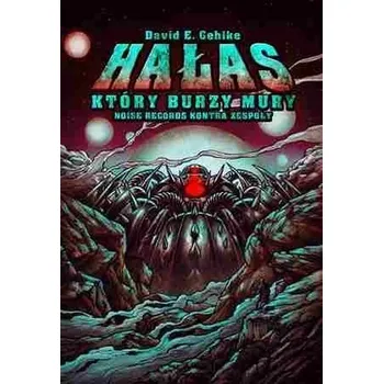 Hudební výchova Hałas który burzy mury - Gehlke, David E.