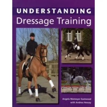 Understanding Dressage Training - Niemeyer Eastwood, Angela