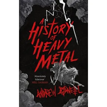 A History of Heavy Metal - Amanda O`Neill, Andrew Charman, Anita Ganeri, Jackie Gaff, Rod Teodoru