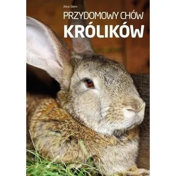 Przydomowy chów królików - Alice Stern