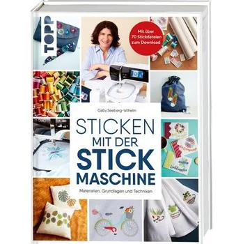 Sticken mit der Stickmaschine - Seeberg-Wilhelm, Gaby