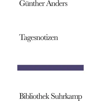 Literární biografie Tagesnotizen - Anders, Günther