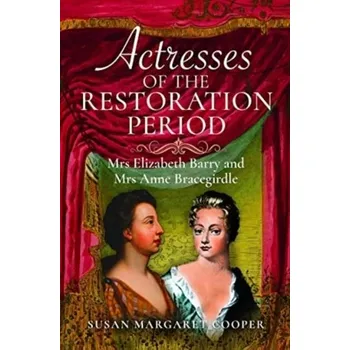 Actresses of the Restoration Period - Susan Cooper
