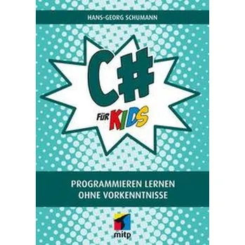 Technika C# für Kids - Schumann, Hans-Georg