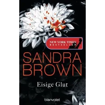 Eisige Glut - Sandra Brown