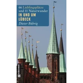 In und um Lübeck - Bührig, Dieter