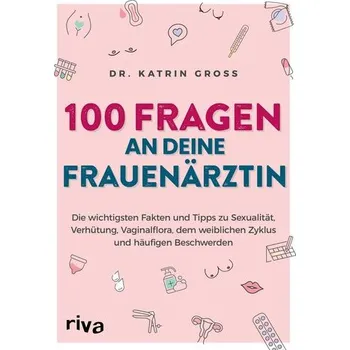 100 Fragen an deine Frauenärztin - Gross, Katrin