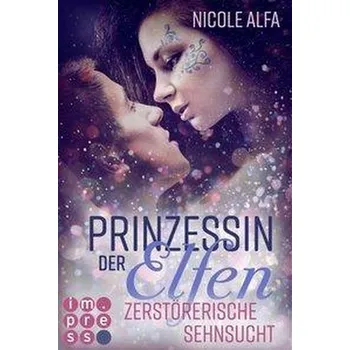 Komiks pro dospělé Prinzessin der Elfen 3: Zerstörerische Sehnsucht - Alfa, Nicole