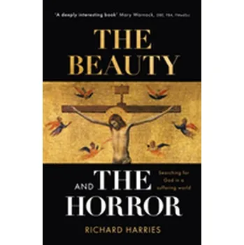 The Beauty and the Horror - Harries Richard [EN] (2018, Taschenbuch, SPCK Publishing)