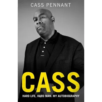 Cass - Hard Life, Hard Man: My Autobiography - Pennant, Cass