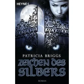 Zeichen des Silbers - Patricia Briggs