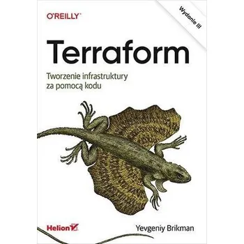 Terraform. Tworzenie infrastruktury...w.3 - Brikman, Yevgeniy