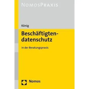 Beschäftigtendatenschutz - König, Tassilo-Rouven