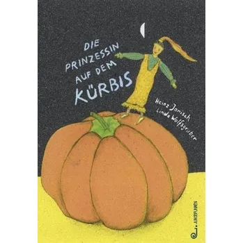 Pohádka Die Prinzessin auf dem Kürbis - Janisch, Heinz