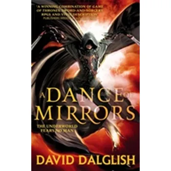 A Dance of Mirrors - Dalglish, David [EN] (2013, Brožovaná, Little, Brown Book Group)