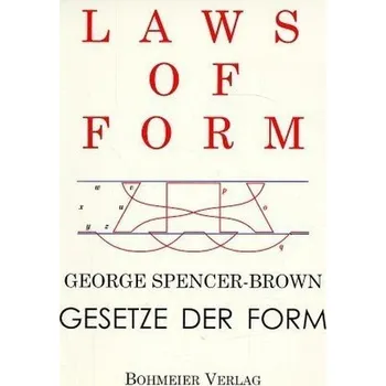 Matematika Laws of Form, Gesetze der Form - Kammermayer, Albert
