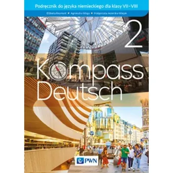 Německý jazyk Kompass Deutsch 2 podręcznik SP7 - Agnieszka Sibiga, Elżbieta Reymont, Małgorzata Je