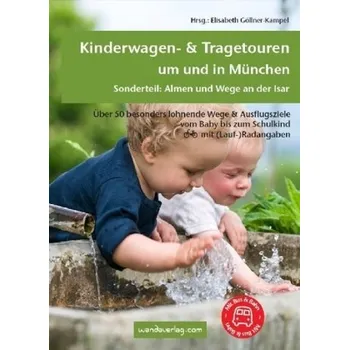 Cestování Kinderwagen- & Tragetouren um und in München - Göllner-Kampel, Elisabeth
