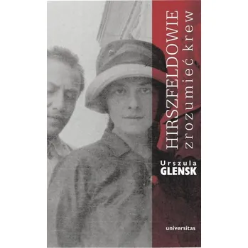 Literární biografie Hirszfeldowie. Zrozumieć krew w.2 - Glensk Urszula