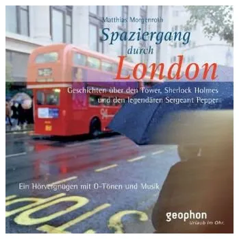 Literární cestopis Spaziergang durch London, 1 Audio-CD - Morgenroth, Matthias
