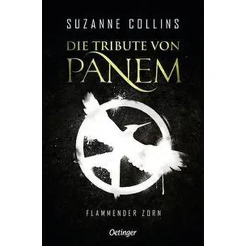 Die Tribute von Panem 3. Flammender Zorn - Suzanne Collins