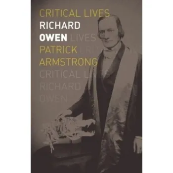 Literární biografie Richard Owen - Armstrong, Patrick
