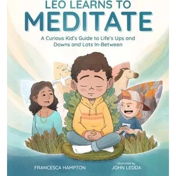 Osobní rozvoj Leo Learns to Meditate - Hampton, Francesca; Ledda, John