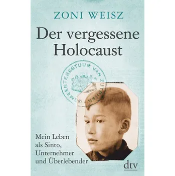 Literární biografie Der vergessene Holocaust - Weisz, Zoni