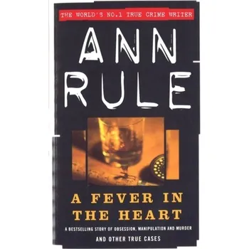 Literární biografie A Fever In The Heart - Ann Rule