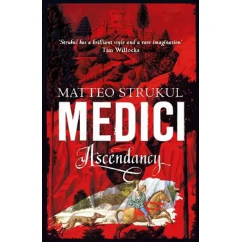 Medici ~ Ascendancy - Strukul, Matteo