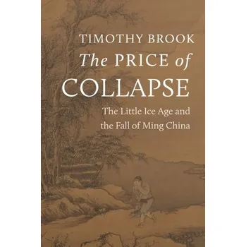 Cestování The Price of Collapse - Timothy Brook