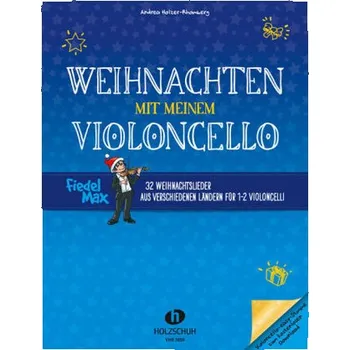 Fiedel-Max - Weihnachten mit meinem Violoncello, für 1-2 Violoncelli - Holzer-Rhomberg, Andrea