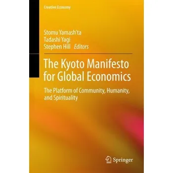 The Kyoto Manifesto for Global Economics - Hill, Stephen