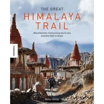 Literární cestopis The Great Himalaya Trail - Hinze, Peter