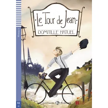 Francouzský jazyk Le Tour de Jean, m. Audio-CD - Hatuel, Domitille