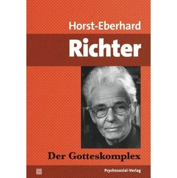 Der Gotteskomplex - Richter, Horst-Eberhard