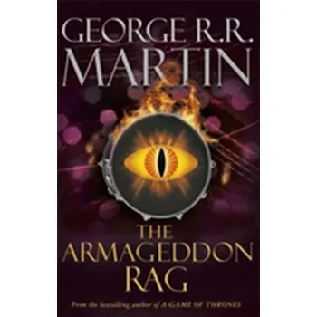 The Armageddon Rag - George R. R. Martin [EN] (2013, Brožovaná, Orion Publishing Co)