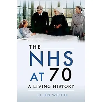 The NHS at 70 - Welch, Ellen R.