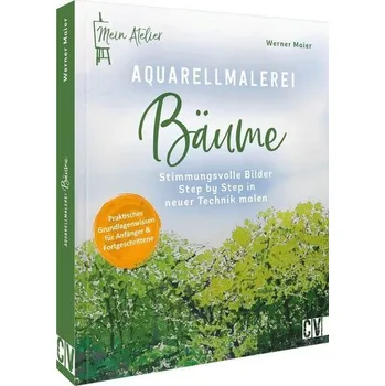 Encyklopedie Mein Atelier Aquarellmalerei Bäume - Maier, Werner