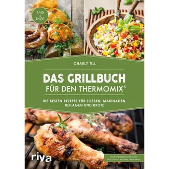 Das Grillbuch für den Thermomix® - Till, Charly