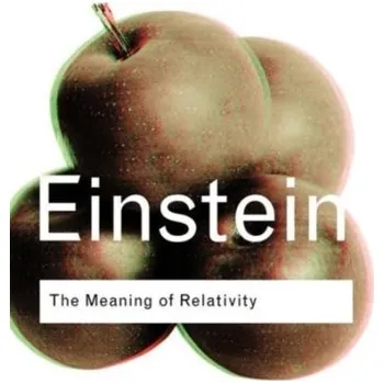 The Meaning of Relativity - Albert Einstein