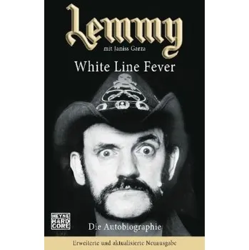Literární biografie Lemmy - White Line Fever - Kilmister, Lemmy