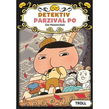 Detektiv Parzival Po (4) - Der Meisterdieb - Troll, Max