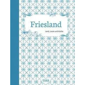 Friesland - Leicht, Helga-Maria
